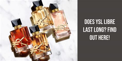 libre ysl perfume how long does it last|libre stest chemistry reviews.